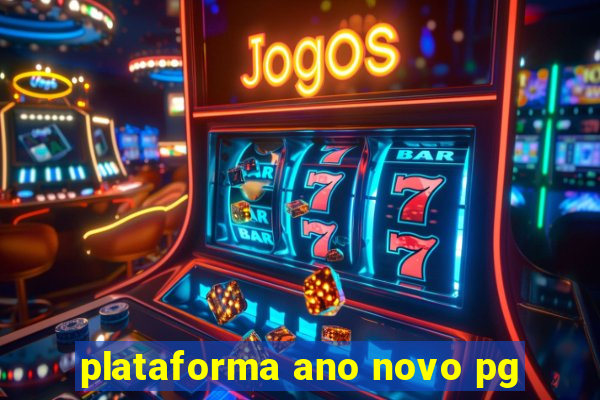 plataforma ano novo pg